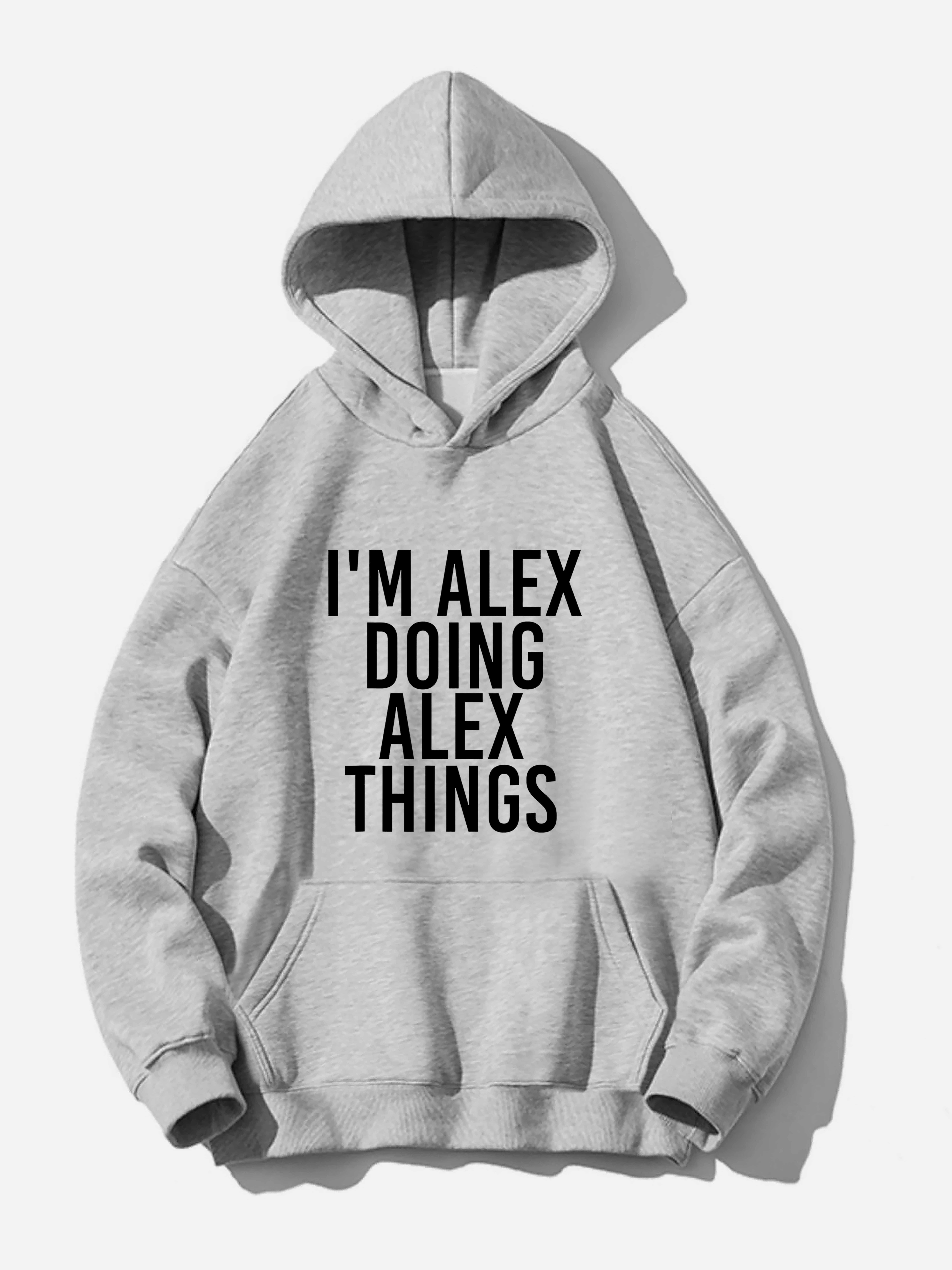 I'm Alex Doing Alex Things 印花连帽衫 — 平铺图